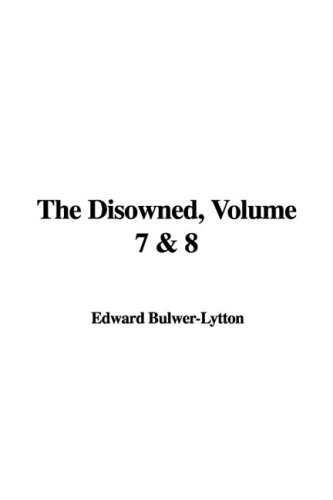 The Disowned (9781437853148) by Lytton, Edward Bulwer Lytton, Baron