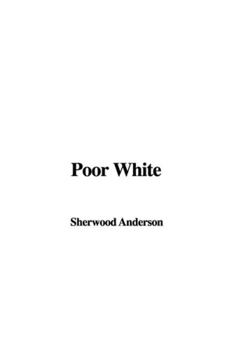 Beispielbild fr Poor White zum Verkauf von Wonder Book