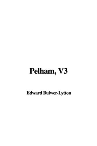 Pelham (9781437860320) by Lytton, Edward Bulwer Lytton, Baron