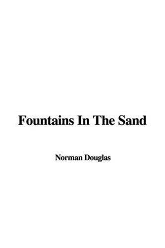 Fountains in the Sand (9781437863352) by Douglas, Norman