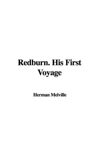 Redburn. His First Voyage (9781437864137) by Melville, Herman