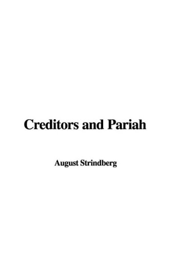 Creditors and Pariah (9781437865677) by Strindberg, August