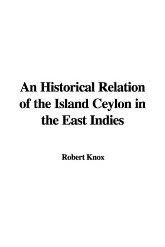 9781437876611: An Historical Relation of the Island Ceylon in the East Indies