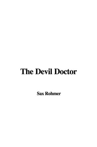 The Devil Doctor (9781437886818) by Unknown Author