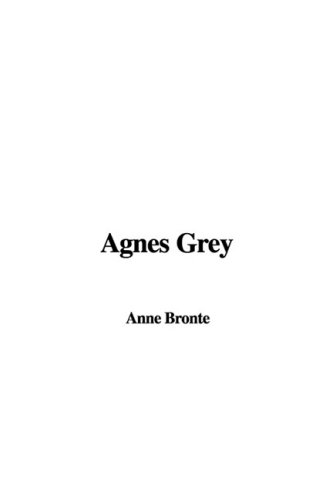 Agnes Grey (9781437889147) by Unknown Author