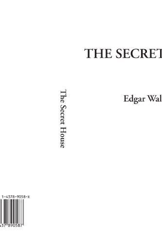The Secret House (9781437890587) by Wallace, Edgar