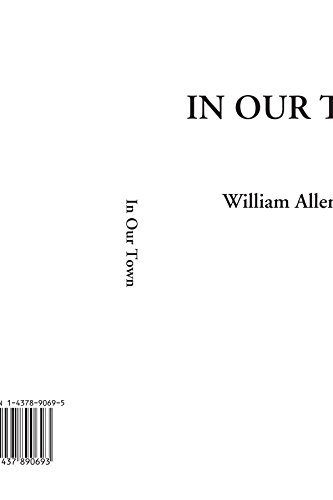 In Our Town (9781437890693) by White, William Allen