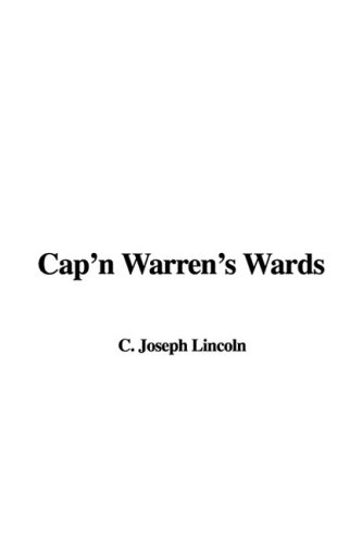 Cap'n Warren's Wards (9781437893472) by Lincoln, Joseph C.