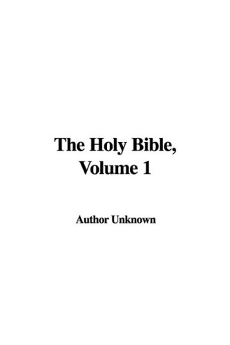 The Holy Bible, Volume 1 (9781437895612) by Unknown Author