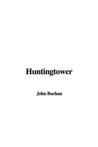 Huntingtower (9781437896893) by Buchan, John