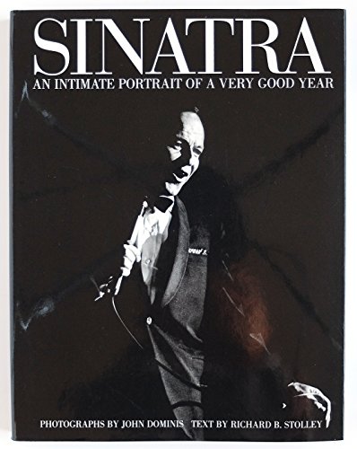 Sinatra: An Intimate Portrait of a Very Good Year (9781437950847) by Richard B. Stolley