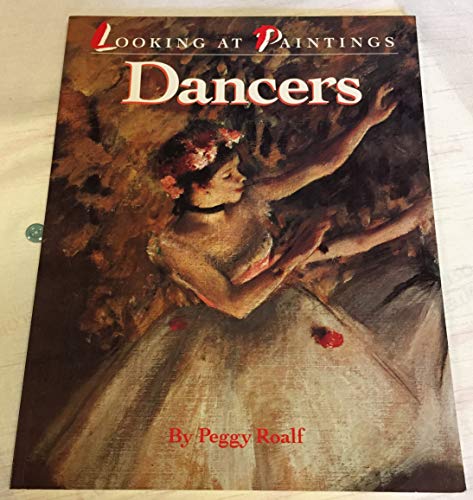 Imagen de archivo de Dancers: Looking at Paintings a la venta por JR Books