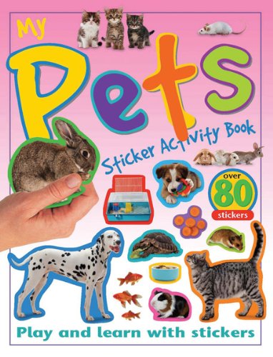 My Pets (My Sticker Activity Books) (9781438000886) by Calver, Paul