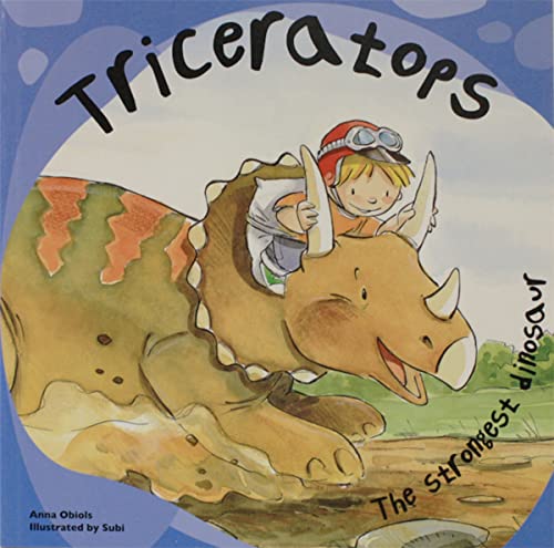 Triceratops: The Strongest Dinosaur (Dinosaur Books) - Anna Obiols