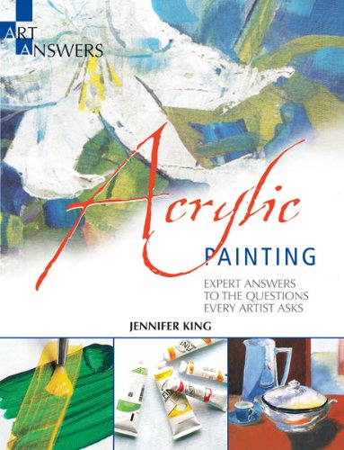 Beispielbild fr Acrylic Painting: Expert Answers to the Questions Every Artist Asks (Art Answers) zum Verkauf von -OnTimeBooks-