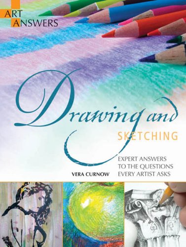 Imagen de archivo de Drawing and Sketching: Expert Answers to the Questions Every Artist Asks (Art Answers) a la venta por Wonder Book