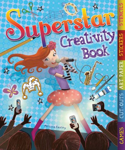 Stock image for The Superstar Creativity Book: With Games, Cut-Outs, Art Paper, Stickers, and Stencils (Creativity Books) for sale by Wonder Book