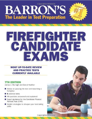 Imagen de archivo de Barron's Firefighter Candidate Exams, 7th Edition a la venta por Better World Books