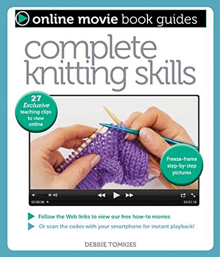 Stock image for Complete Knitting Skills: With 27 Exclusive Teaching Clips to View Online (Online Movie Book Guides) for sale by SecondSale