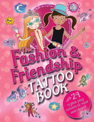 Imagen de archivo de The Fashion & Friendship Tattoo Book a la venta por BookHolders