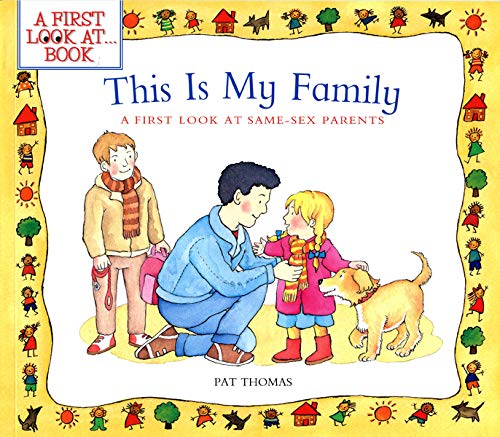 Stock image for This Is My Family : A First Look at Same-Sex Parents for sale by Better World Books