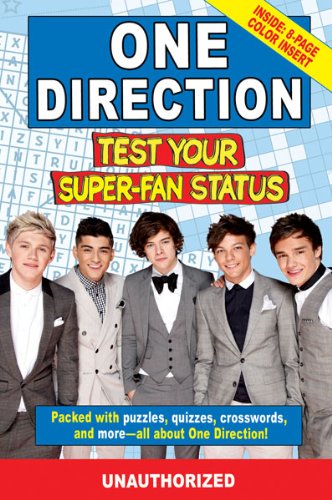 Stock image for One Direction: Test Your Super-Fan Status: Packed with Puzzles, Quizzes, Crosswords, and More for sale by Wonder Book