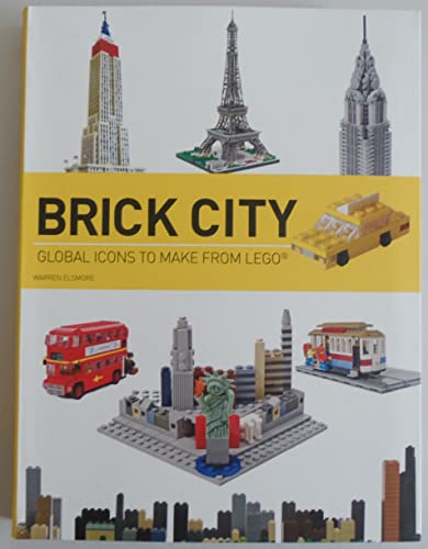 Beispielbild fr Brick City: Global Icons to Make from LEGO (Brick.LEGO Series) zum Verkauf von Decluttr