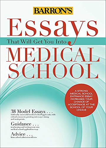 Imagen de archivo de Essays That Will Get You into Medical School a la venta por Better World Books