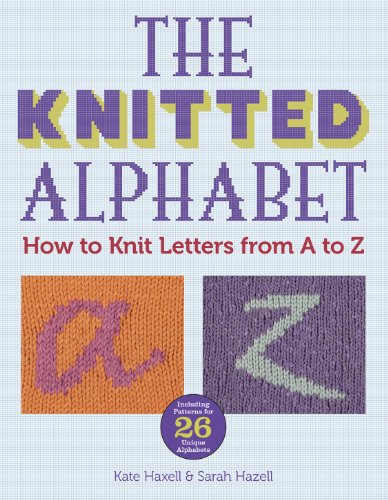 Beispielbild fr The Knitted Alphabet : How to Knit Letters from A to Z zum Verkauf von Better World Books