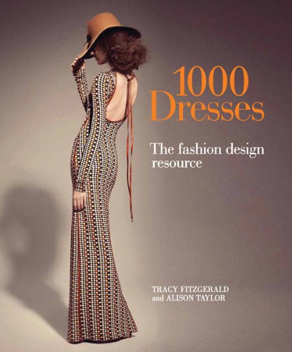Beispielbild fr 1,000 Dresses: The Fashion Design Resource zum Verkauf von AwesomeBooks