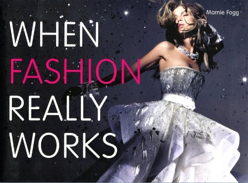 Beispielbild fr When Fashion Really Works zum Verkauf von Better World Books