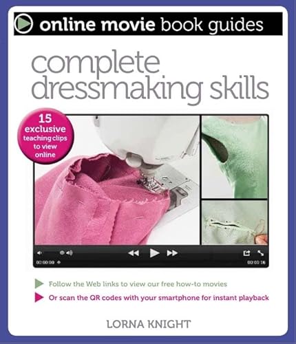 Imagen de archivo de Complete Dressmaking Skills: With 15 Exclusive Teaching Videos to View Online (Online Movie Book Guides) a la venta por Bookoutlet1