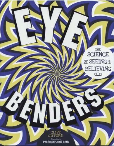 Imagen de archivo de Eye Benders: The Science of Seeing and Believing a la venta por SecondSale