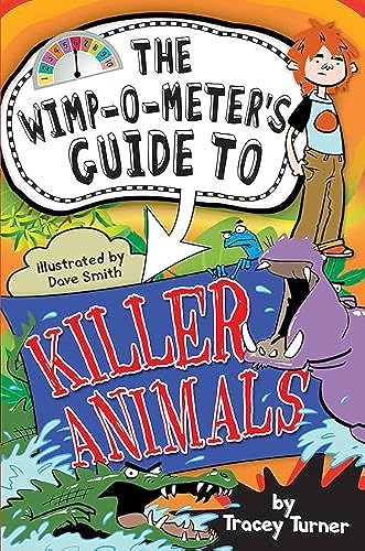 Imagen de archivo de The Wimp-O-Meter's Guide to Killer Animals (The Wimp-O-Meter Guides) a la venta por SecondSale