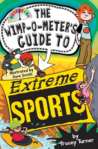 9781438003993: The Wimp-O-Meter's Guide to Extreme Sports (The Wimp-O-Meter Guides)