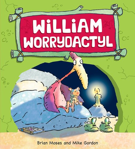 Imagen de archivo de William Worrydactyl (Dinosaurs Have Feelings) a la venta por Once Upon A Time Books