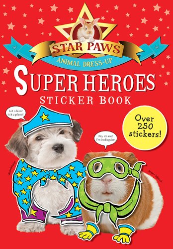 Stock image for Super Heroes Sticker Book: Over 250 Stickers (Star Paws Animal Dress-Up) for sale by SecondSale