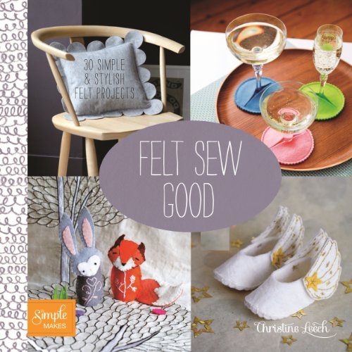 9781438004693: Felt Sew Good: 30 Simple & Stylish Felt Projects (Simple Makes)