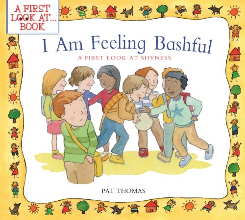 Beispielbild fr I'm Feeling Bashful : A First Look at Shyness zum Verkauf von Better World Books