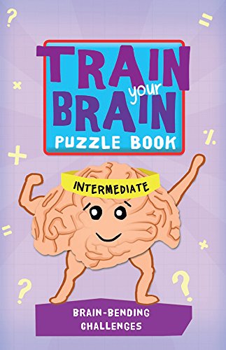 Beispielbild fr Train Your Brain: Brain-Bending Challenges: Intermediate (Train Your Brain Puzzle Books) zum Verkauf von SecondSale