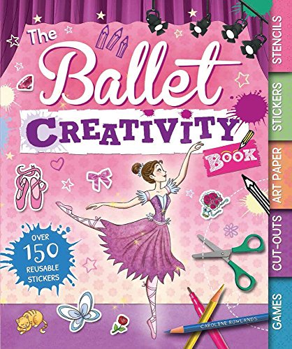 Imagen de archivo de The Ballet Creativity Book: With Games, Cut-Outs, Art Paper, Stic a la venta por Hawking Books