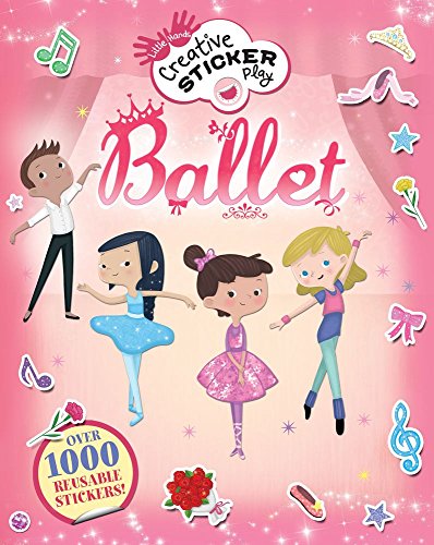 Stock image for Ballet: Over 1000 Reusable Stickers! for sale by ThriftBooks-Atlanta