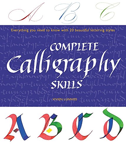 Beispielbild fr Complete Calligraphy Skills: Everything You Need to Know with 20 Beautiful Lettering Styles zum Verkauf von ThriftBooks-Atlanta