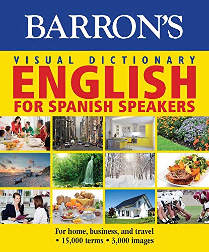 Beispielbild fr Barron's Visual Dictionary: English for Spanish Speakers: Ingles Para Hispanohablantes (Barron's Visual Dictionaries) zum Verkauf von Books From California