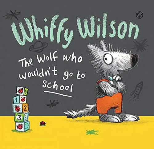 Stock image for Whiffy Wilson The Wolf Who Wouldn't Go to School for sale by Your Online Bookstore