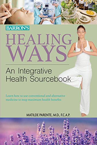 Stock image for Healing Ways: An Integrative Health Sourcebook for sale by SecondSale