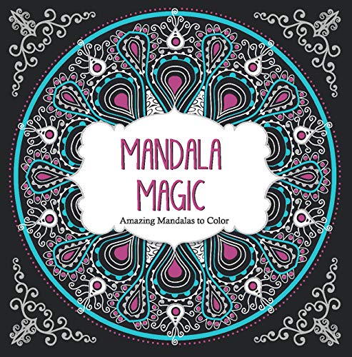 Beispielbild fr Mandala Magic: Amazing Mandalas to Color zum Verkauf von Goodwill of Colorado