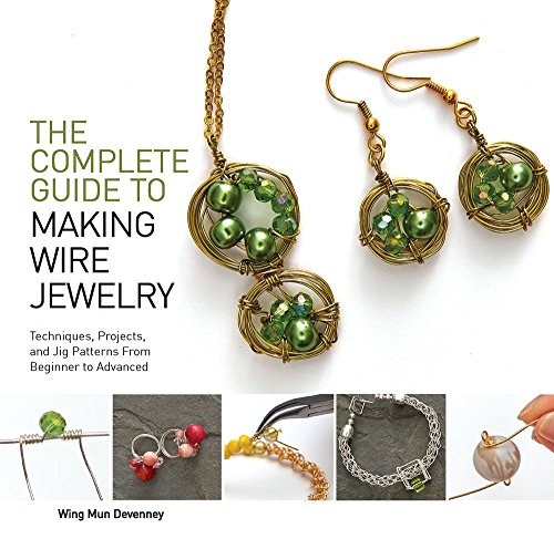 Imagen de archivo de The Complete Guide to Making Wire Jewelry : From Beginner to Advanced, 35 Techniques, 12 Patterns, 40 Jig Patterns a la venta por Better World Books