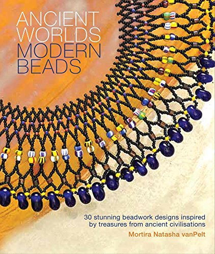 Beispielbild fr Ancient Worlds: Modern Beads zum Verkauf von BooksRun