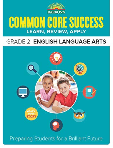 Stock image for Barron's Common Core Success Grade 2 English Language Arts : Preparing Students for a Brilliant Future for sale by Better World Books: West